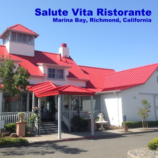 Salute Vita Ristorante - Marina Bay, Richmond, California